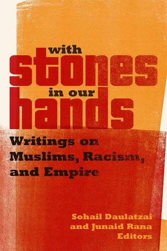 With Stones in Our Hands: Writings on Muslims, Racism, and Empire