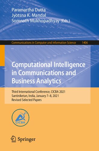 Computational Intelligence in Communications and Business Analytics: Third International Conference, CICBA 2021, Santiniketan, India, January 7–8, ... in Computer and Information Science, 1406)