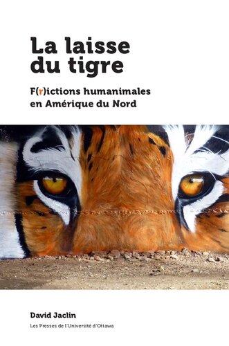 La Laisse du Tigre: F(r)ictions Humanimales en Amérique du Nord