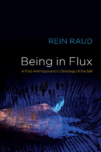 Being in Flux: A Post–Anthropocentric Ontology of the Self