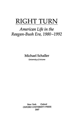 Right Turn: American Life in the Reagan-Bush Era, 1980-1992