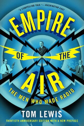 Empire of the air : the men who made radio