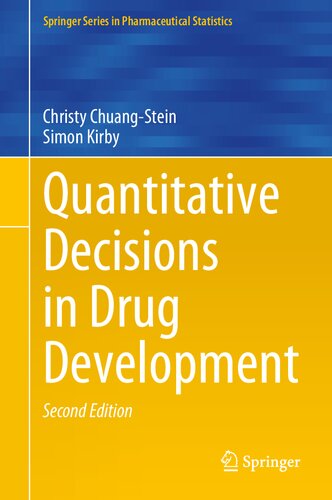 QUANTITATIVE DECISIONS IN DRUG DEVELOPMENT