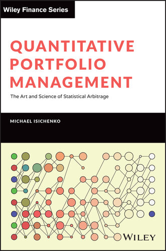 Quantitative Portfolio Management: The Art and Science of Statistical Arbitrage