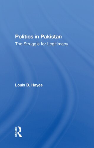 Politics In Pakistan: The Struggle For Legitimacy