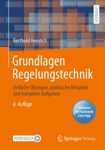 Grundlagen Regelungstechnik: Einfache Übungen, praktische Beispiele und komplexe Aufgaben (German Edition)