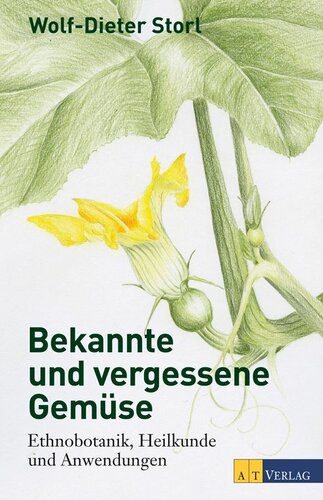 Bekannte und vergessene Gemüse (B00HEJ353Y)