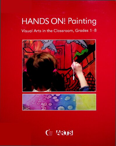 Hands On! Painting - Visual Arts In The Classroom, Grade 1-8
