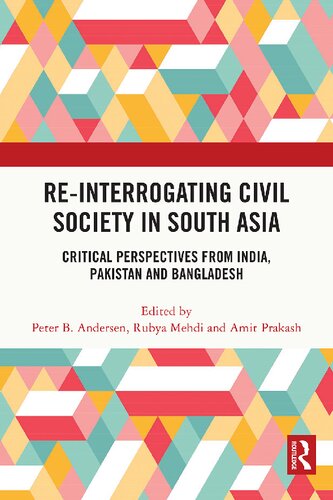 Re-Interrogating Civil Society in South Asia: Critical Perspectives from India, Pakistan and Bangladesh