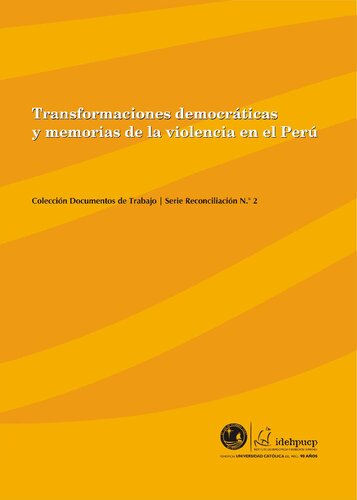 Transformaciones democráticas y memorias de la violencia en el Perú