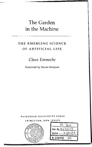 The garden in the machine : the emerging science of artificial life