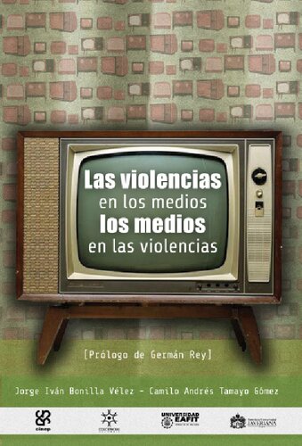 Las violencias en los medios, los medios en las violencias. Revisión y análisis crítico de los estudios sobre medios de comunicación y violencia en América Latina 1998-2005