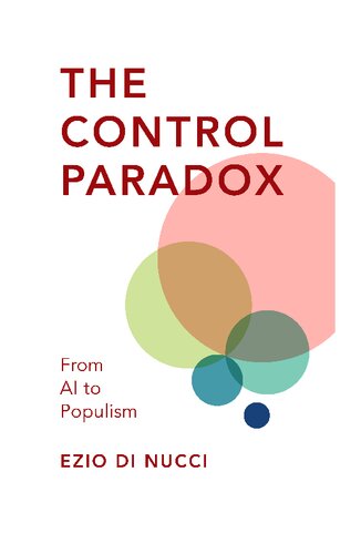 The Control Paradox: From AI to Populism