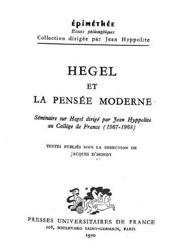 Hegel et la pensée moderne : Séminaire sur Hegel dirigé par Jean Hyppolite au Collège de France (1967-1968)