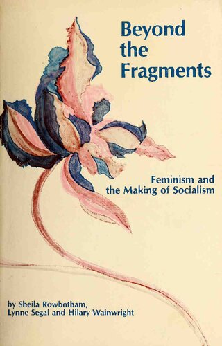 Beyond the Fragments: Feminism and the Making of Socialism