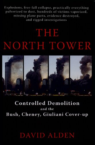 The North Tower (of NY WTC) - Controlled Demolition and the Bush, Cheney, Giuliani Cover-up