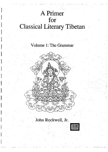 A Primer for Classical Literary Tibetan. Volume 1: The Grammar