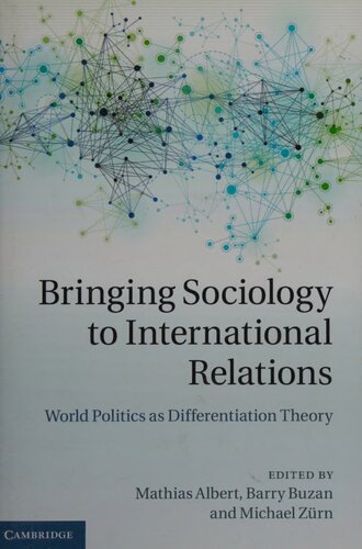 Bringing sociology to international relations: world politics as differentiation theory