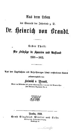 Aus dem Leben des Generals der Infanterie z. D. Dr. Heinrich von Brandt