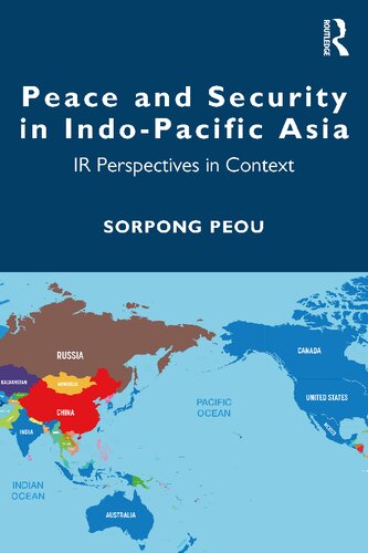 Peace and Security in Indo-Pacific Asia: IR Perspectives in Context