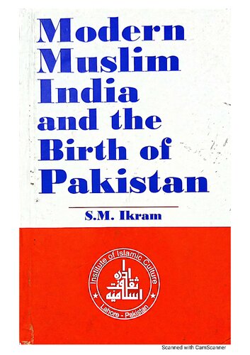 Modern Muslim India and the Birth of Pakistan
