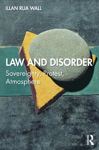 Law and Disorder: Sovereignty, Protest, Atmosphere