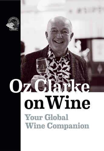 Oz Clarke on Wine: Your Global Wine Companion