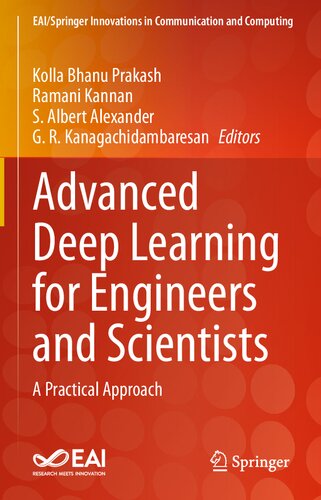 Advanced Deep Learning for Engineers and Scientists: A Practical Approach (EAI/Springer Innovations in Communication and Computing)