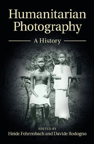 Humanitarian Photography: A History