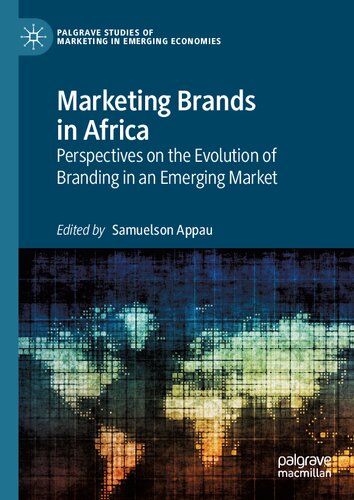 Marketing Brands in Africa: Perspectives on the Evolution of Branding in an Emerging Market