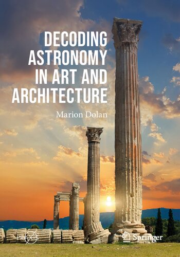 Decoding Astronomy in Art and Architecture