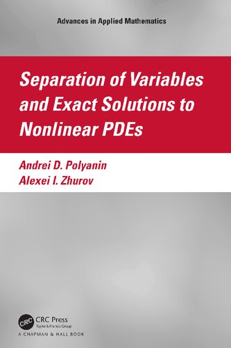 Separation of Variables and Exact Solutions to Nonlinear PDEs (Advances in Applied Mathematics)