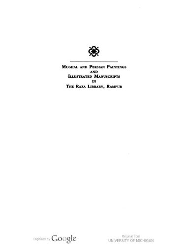 Mughal and Persian Paintings and IIIustrated Manuscripts in the Raza Library, Rampur