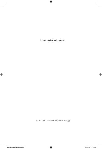 Itineraries of Power: Texts and Traversals in Heian and Medieval Japan