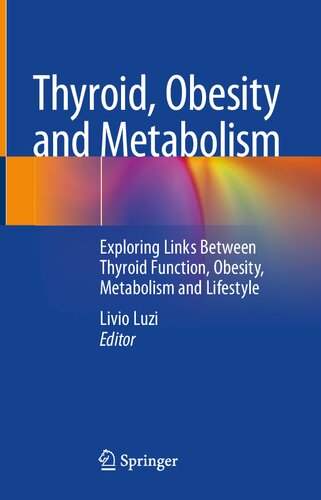 Thyroid, Obesity and Metabolism : Exploring Links Between Thyroid Function, Obesity, Metabolism and Lifestyle