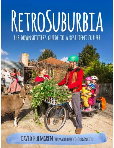 RetroSuburbia: The Downshifter's Guide to a Resilient Future