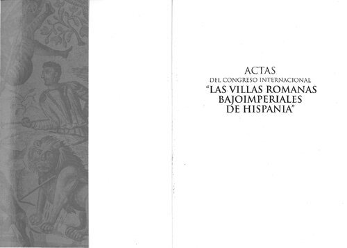 Actas del congreso internacional "Las Villas romanas bajoimperiales de Hispania", Palencia, 15 a 17 de noviembre de 2018