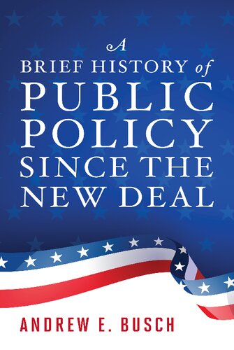 A Brief History of Public Policy Since the New Deal