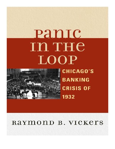 Panic in the Loop: Chicago's Banking Crisis of 1932