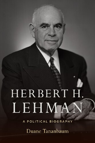 Herbert H. Lehman: A Political Biography