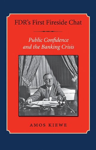 FDR’s First Fireside Chat: Public Confidence and the Banking Crisis