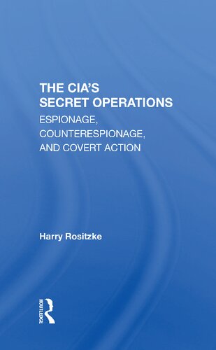 The CIA's Secret Operations: Espionage, Counterespionage, and Covert Action