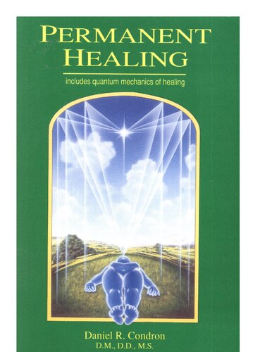 Permanent Healing [includes quantum mechanics of healing]