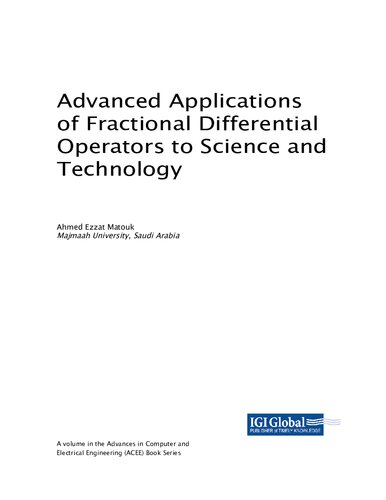 Advanced Applications of Fractional Differential Operators to Science and Technology (Advances in Computer and Electrical Engineering)