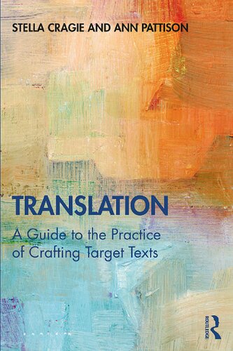 Translation: A Guide to the Practice of Crafting Target Texts