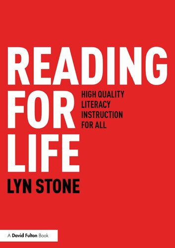 Reading for Life: High Quality Literacy Instruction for All