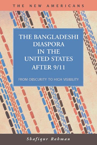 The Bangladeshi Diaspora in the United States After 9/11: From Obscurity to High Visibility
