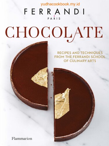 Chocolate: Recipes and Techniques from the Ferrandi School of Culinary Arts (FERRANDI Paris)