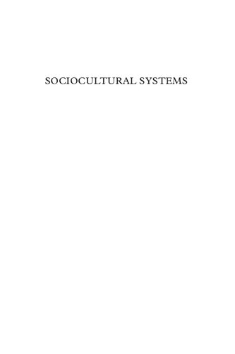 Sociocultural Systems: Principles of Structure and Change