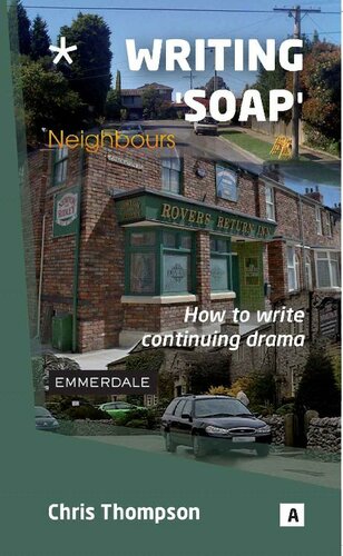 Writing Soap: How to write Popular Continuing Drama (Aber Creative Writing)